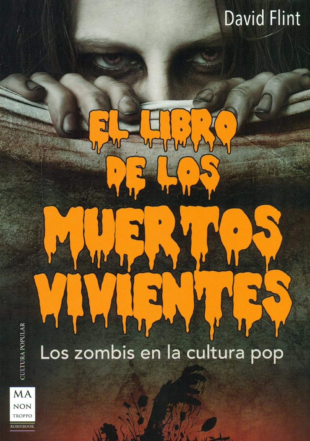 El Libro de los Muertos Vivientes. Los Zombis en la Cultura pop El Libro de los Muertos Vivientes - Los Zombis en la Cultura pop - Imagen 1